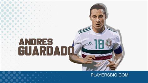 Andres Guardado 2023 Update Career And Net Worth Players Bio