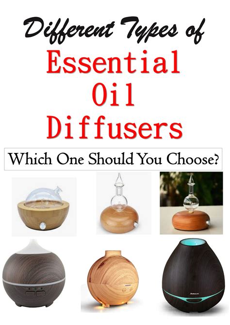 5 Types Of Essential Oil Diffusers Which One Is Should You Choose