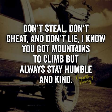 I'll lie, cheat, steal, and survive! Tim McGraw | Dont lie quotes, Stealing quotes, Southern sayings