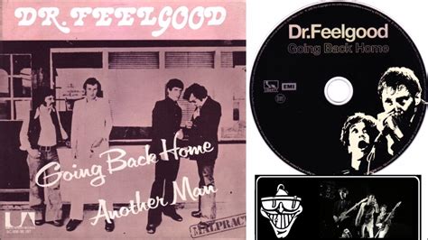 dr feelgood going back home youtube