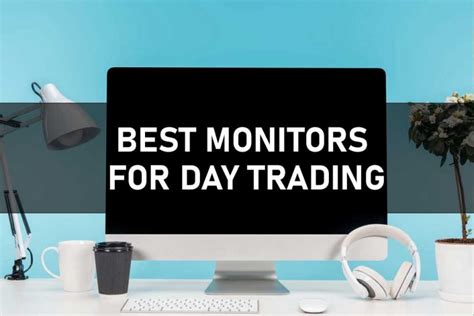 Best Monitors For Day Trading Electronics
