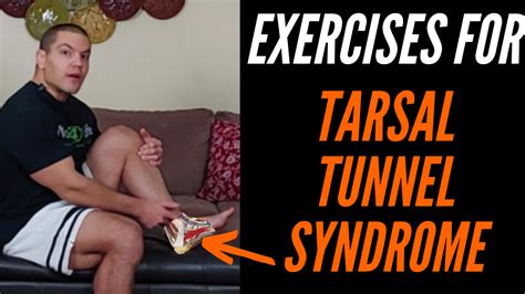 Exercises For Tarsal Tunnel Syndrome Relieve Foot Pain