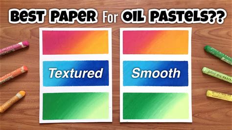 Best Paper For Oil Pastels How To Blend Oil Pastels On Two Types Of