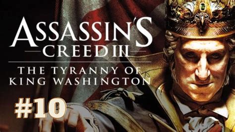 Assassin S Creed 3 Remaster DLC A Tirania Do Rei Washington 10