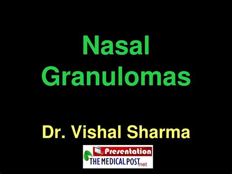 Ppt Nasal Granulomas Powerpoint Presentation Free Download Id685107