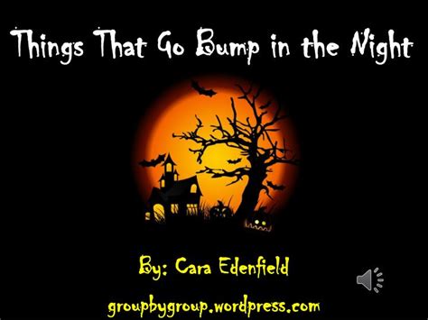 Ppt Things That Go Bump In The Night Powerpoint Presentation Free
