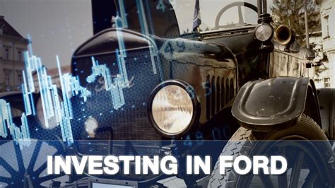 Investing In Ford Motor Company Buy Or Sell Ford Stocks Youtube