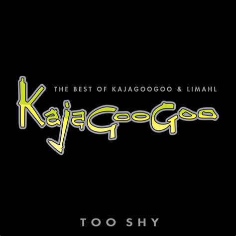 Too Shy The Best of Kajagoogoo Limahl カジャグーグー リマールのアルバム Apple