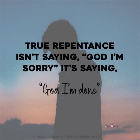 True Repentance Isnt Saying God Im Sorry Its Saying God Im
