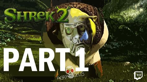 Agraelus Oddshot Shrek 2 Part 1 Youtube