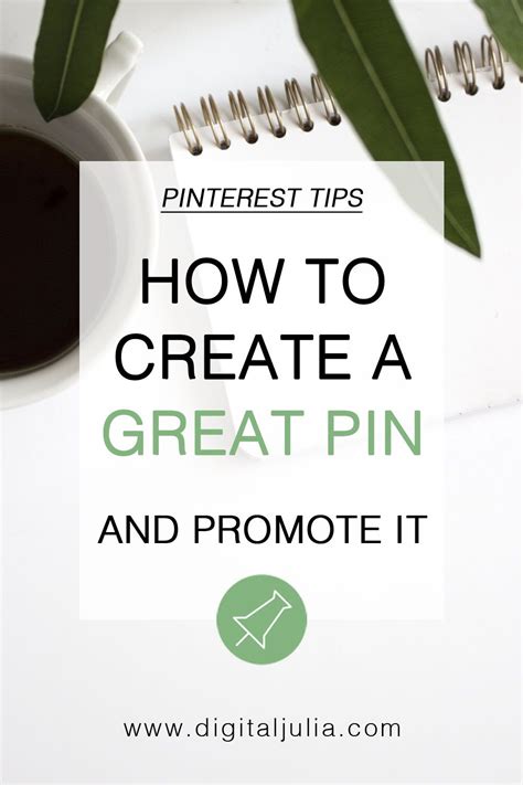 how to create a great pin and promote it — pinterest manager digital julia pinterest