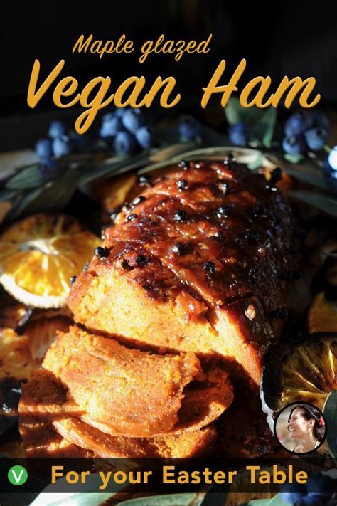 Maple Glazed Holiday Vegan Ham Recipe This High Protein Seitan Vegan Ham Roast Can Be Made