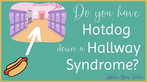 Do You Have Hotdog Down A Hallway Syndrome 😳 Learn If Thats You