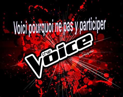 Pourquoi Nico Ne Présente Pas The Voice - "The Voice", voici pourquoi ne pas y participer - batobesse.com