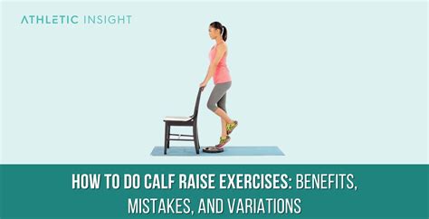 How To Do Calf Raise Exercises Benefits Mistakes And Variations