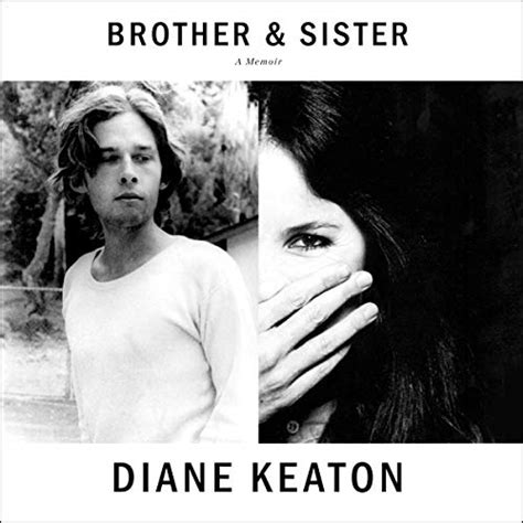 Brother And Sister A Memoir Audio Download Diane Keaton Diane Keaton