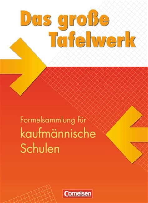 Das Gro E Tafelwerk Formelsammlung Fur Kaufmannische Schulen