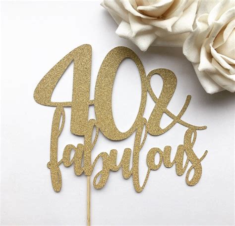 40 And Fabulous Cake Topper 40th Birthday Cake Topper 40th Etsy