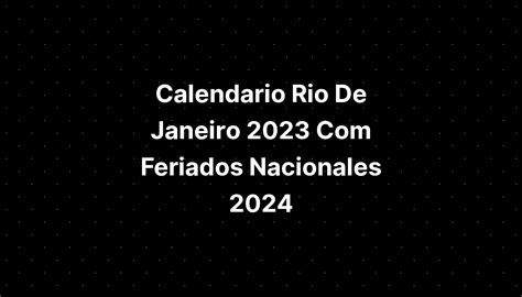 Calendario Rio De Janeiro 2023 Com Feriados Nacionales 2024 Imagesee