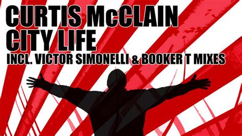 Curtis Mcclain City Life Victor Simonelli Remix Youtube