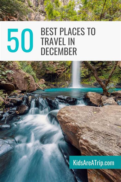 50 Best Places To Travel In December Kids Are A Trip
