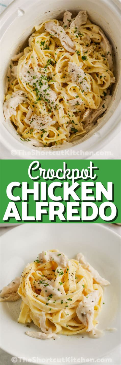 Crockpot Chicken Alfredo Simple 10 Minute Prep The Shortcut Kitchen