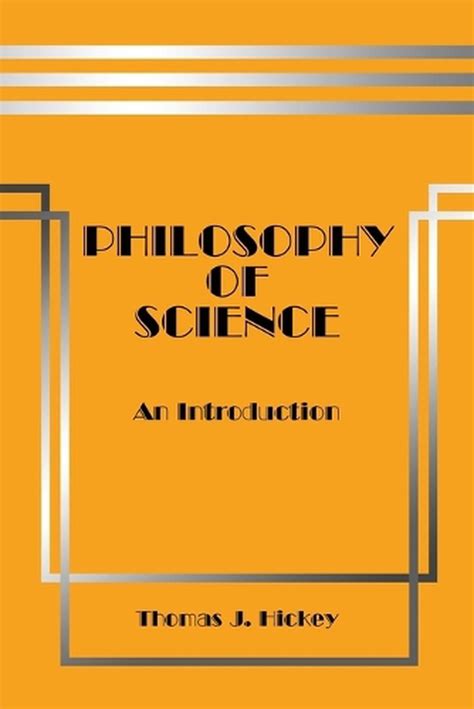 Philosophy Of Science An Introduction By Thomas Hickey English