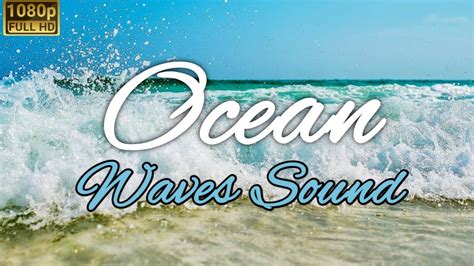 Ocean Waves Sound For Relaxation And Study 1 Hour Calming Soothing