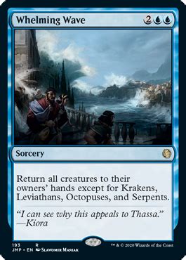 Its helps that this type is relatively cheap in terms of shard cost per card. Whelming Wave from Jumpstart Spoiler