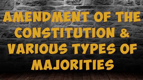 Amendment Of The Constitution A368 And Types Of Majorities Youtube