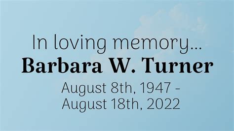 Barbara W Turner Memorial Youtube