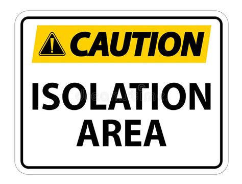 Caution Isolation Room Sign Isolate On White Background