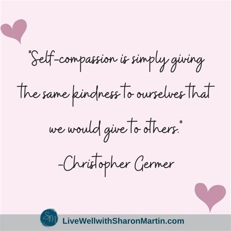 Self Compassion Quote Live Well With Sharon Martin