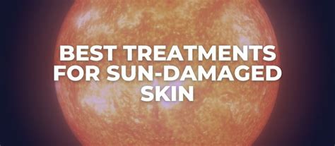 5 Best Skincare Ingredients For Sun Damaged Skin