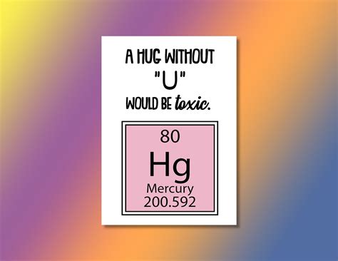 Please note that this site uses cookies to personalise content and adverts, to provide social media features, and to analyse web traffic. Printable Science Love Pun Greeting Card, Chemistry Joke Card - A Hug Without U Would Be Toxic ...