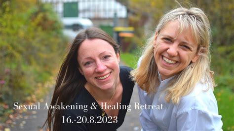 Sexual Awakening And Healing Retreat 2023 Erfüllt Lebendig And Frei 🦋 Youtube
