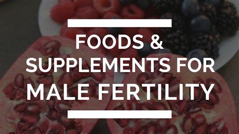 Foods And Supplements For Male Fertility Youtube
