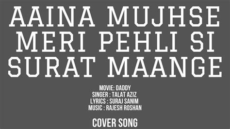 Aaina Mujhse Meri Pehli Si Surat Mange Talat Aziz Ghazal Karaoke Singing Youtube