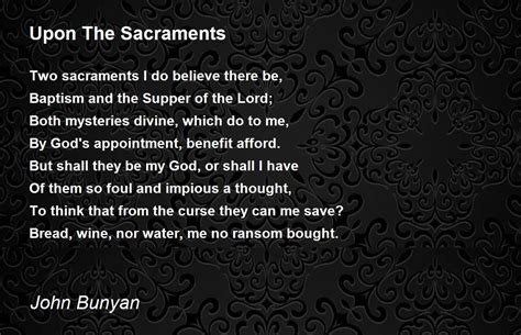 Upon The Sacraments Poem By John Bunyan Poem Hunter Comments
