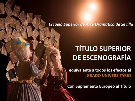 Estudios Oficiales Escenografia En Esad Sevilla Escuela Superior De