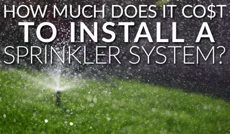How much a sprinkler system should cost. How Much Does It Cost to Install a Sprinkler System? | AZ Sprinkler Blog