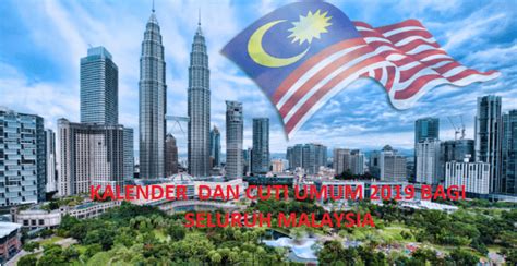 Untuk makluman anda, kini kalendar cuti umum dan cuti sekolah tahun 2019 di malaysia telah diumumkan. KALENDER DAN CUTI UMUM DI MALAYSIA BAGI TAHUN 2019 ...