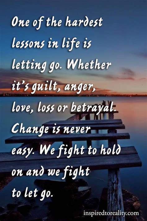 Letting go of loved ones quotes. One of the hardest lessons in life is letting go. Whether it's guilt, anger, love, loss or ...