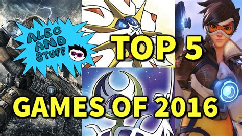 Top 5 Games 2016 Alecandstuff Youtube