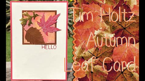 Tim Holtz Autumn Leaves Distress Oxide Hello Card Youtube