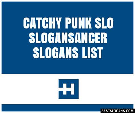 100 Catchy Punk Slo Ancer Slogans 2024 Generator Phrases And Taglines