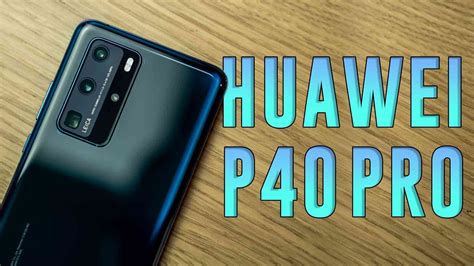 Huawei P40 Pro Everything You Need To Know Youtube