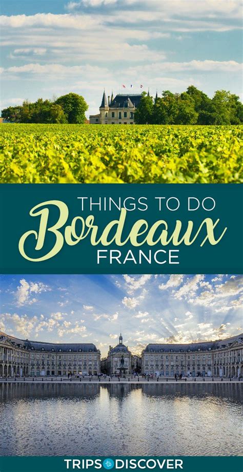 9 Best Things To See And Do In Bordeaux France Backpacking Europe