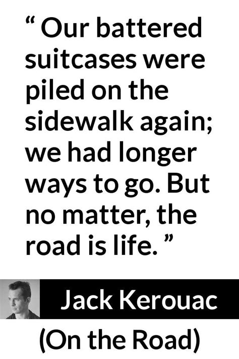 Jack Kerouac Our Battered Suitcases Were Piled On The Sidewalk