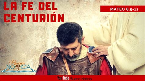 La Fe Del Centurión Youtube